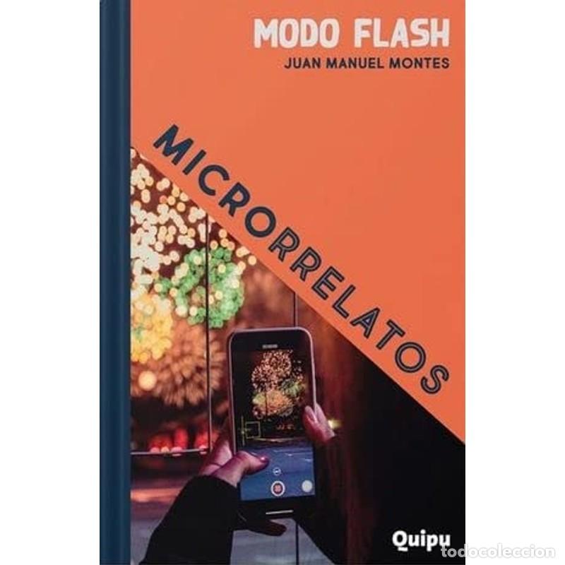 Libros: MODO FLASH - MICRORRELATOS - JUAN MANUEL MONTES - Foto 1