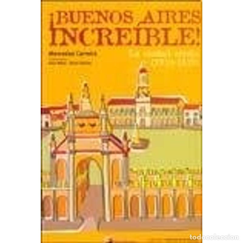 Libros: Buenos Aires Increible! - CARREIRA MERCEDES