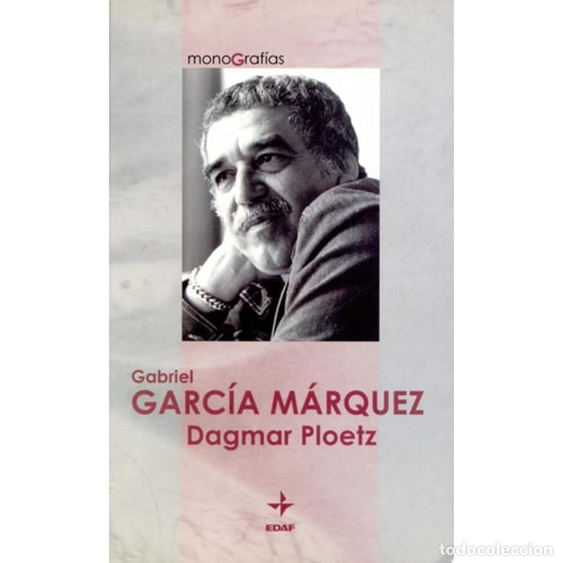Libros: Gabriel Garc&iacute;a M&aacute;rquez - Dagmar Ploetz - Foto 1