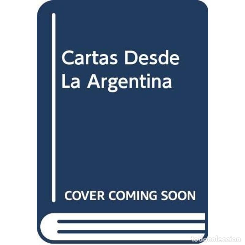 Libros: Cartas Desde La Argentina (Spanish Edition) - John C. Broome - Foto 1