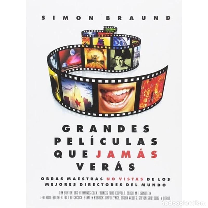 Libros: Grandes pel&iacute;culas que jam&aacute;s ver&aacute;s - Simon Braund - Foto 1