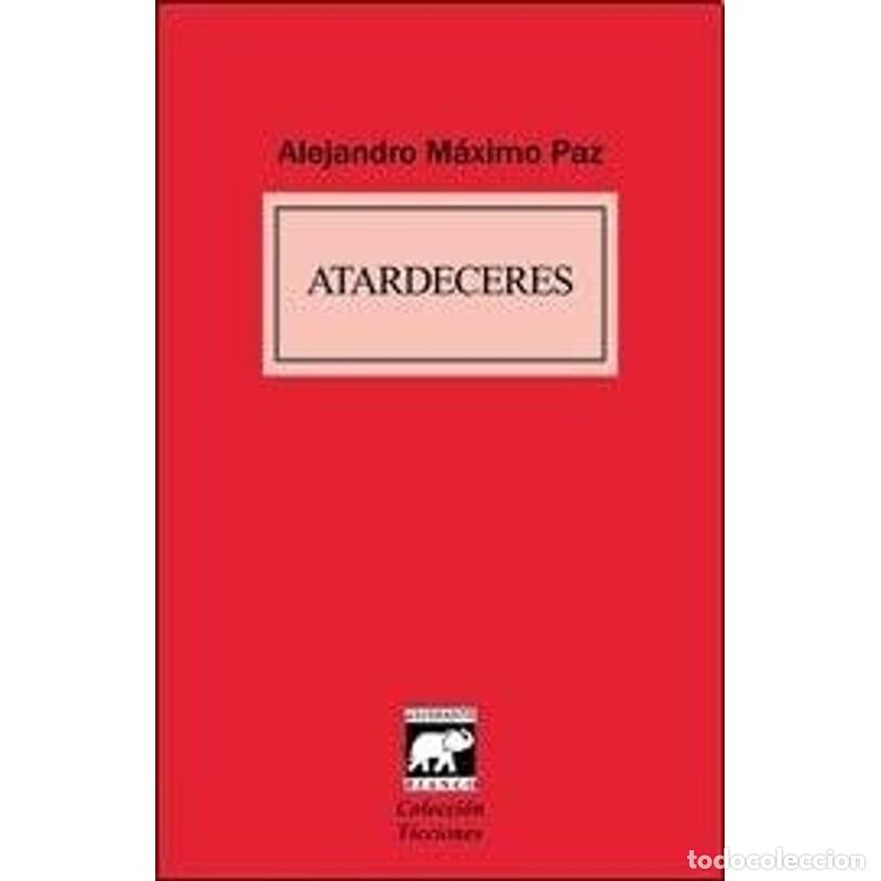 Libros: Atardeceres - Alejandro Paz - Alejandro Paz - Foto 1