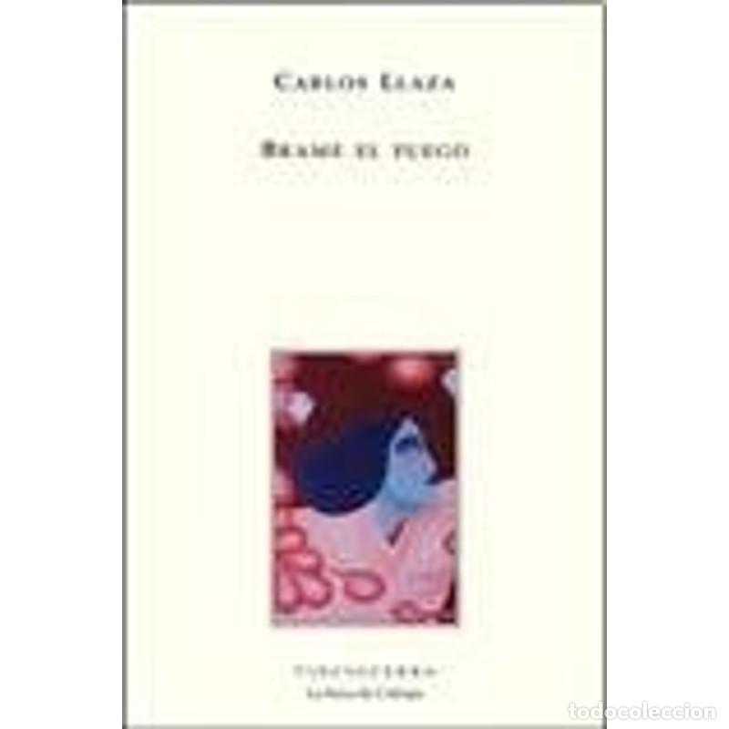 Libros: Brame el fuego - Carlos Llaza - Foto 1