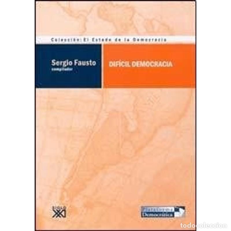 Libros: Dif&iacute;cil democracia - Sergio Fausto - Sergio Fausto - Foto 1
