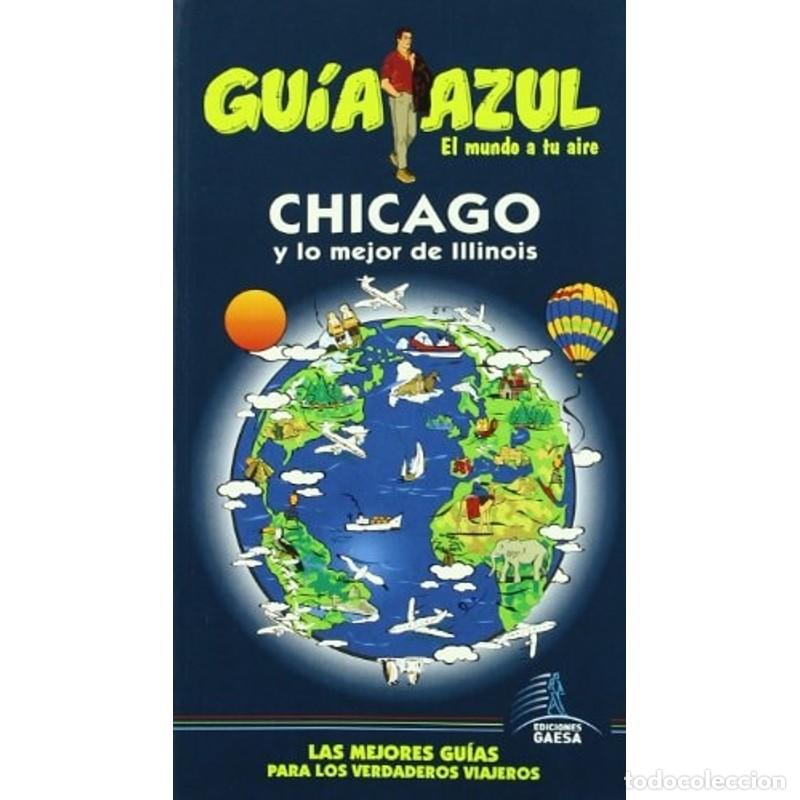 Libri di seconda mano: Chicago y lo mejor de Illinois - Manuel Monreal Iglesia