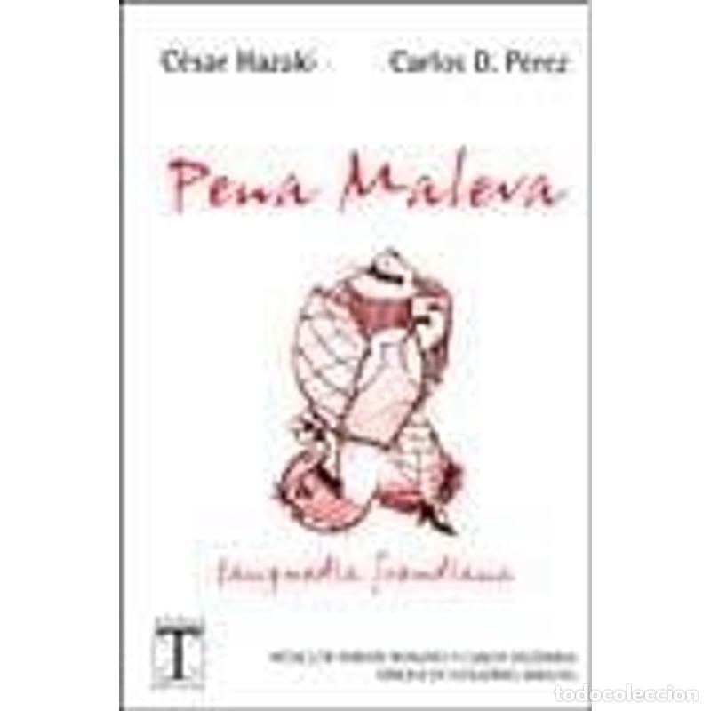 Libros: Pena maleva tanguedia freudiana - C&eacute;sar Hazaki, Hern&aacute;n Bonadeo, Carlos D. P&eacute;rez, Carlos Hilzerman