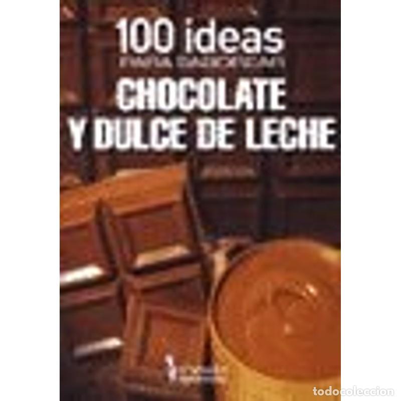 Libros: 100 ideas para saborear chocolate y dulce de leche - unknown - Foto 1