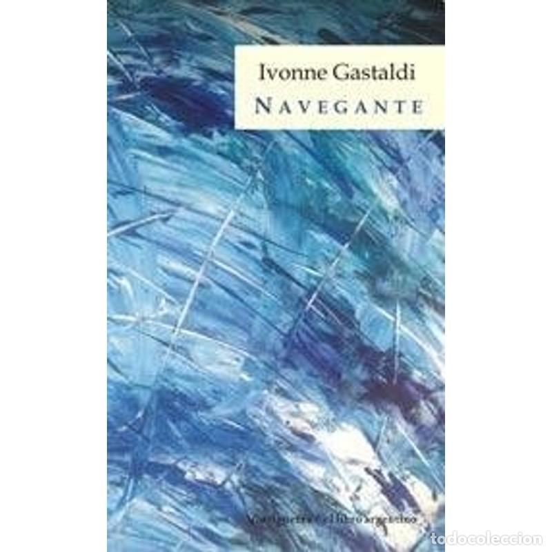 Libri di seconda mano: Navegante - Ivonne Gastaldi - Ivonne Gastaldi
