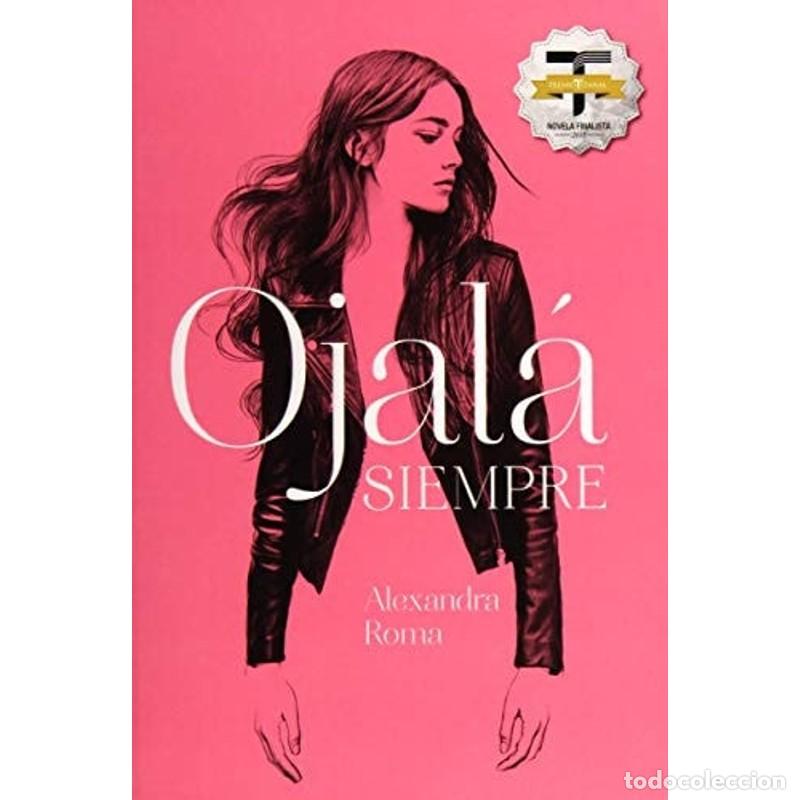 Libros: Ojal&aacute; siempre - Alexandra Roma - Alexandra Roma - Foto 1
