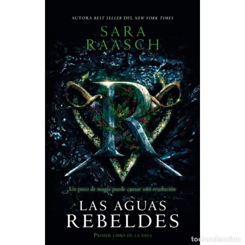 Libros: Las Aguas Rebeldes - Sara Raasch - Foto 1