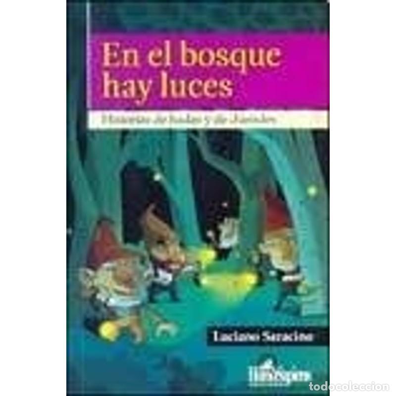 Libri di seconda mano: En el bosque hay luces historias de hadas y de duendes - Luciano Saracino