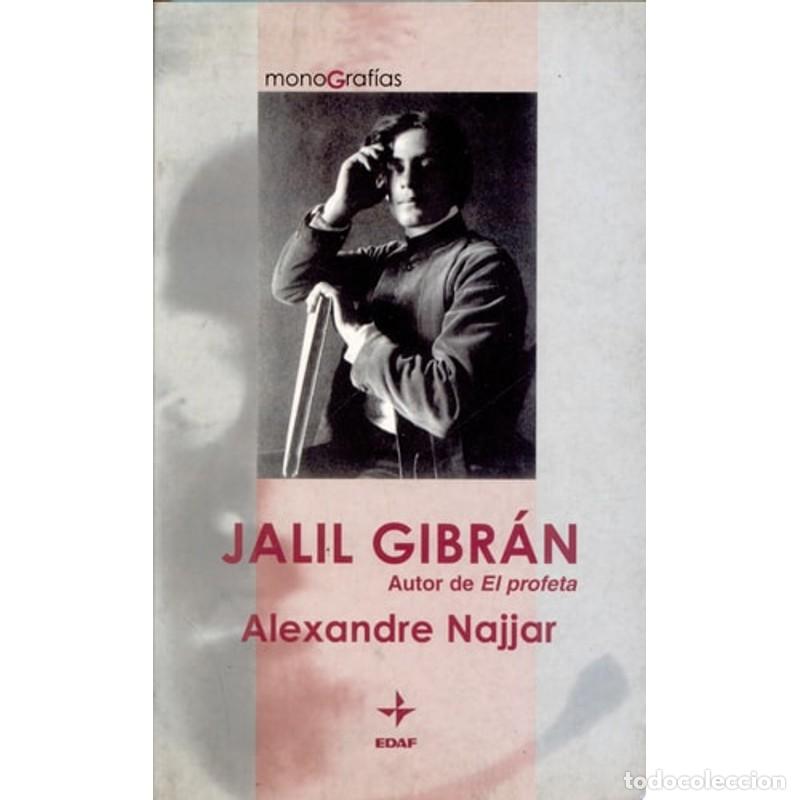 Libros: Jalil Gibr&aacute;n autor de El profeta - Alexandre Najjar - Foto 1