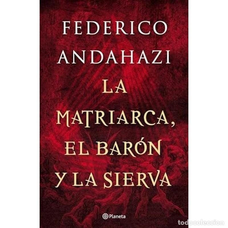 Livros em segunda m&atilde;o: La matriarca, el bar&oacute;n y la sierva - Federico Andahazi
