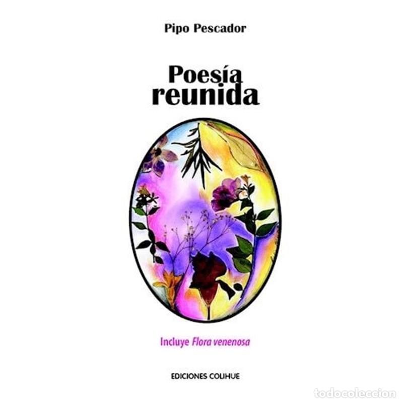 B&uuml;cher: Poes&iacute;a reunida - Pipo Pescador - Pipo Pescador