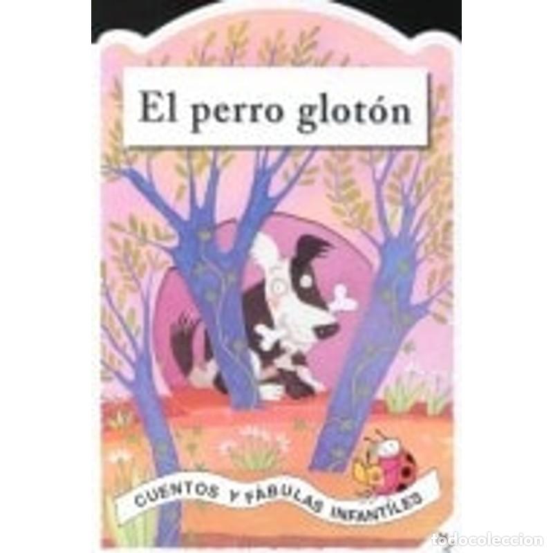 Libros: El Perro Glot&oacute;n - Giovanna Mantegazza