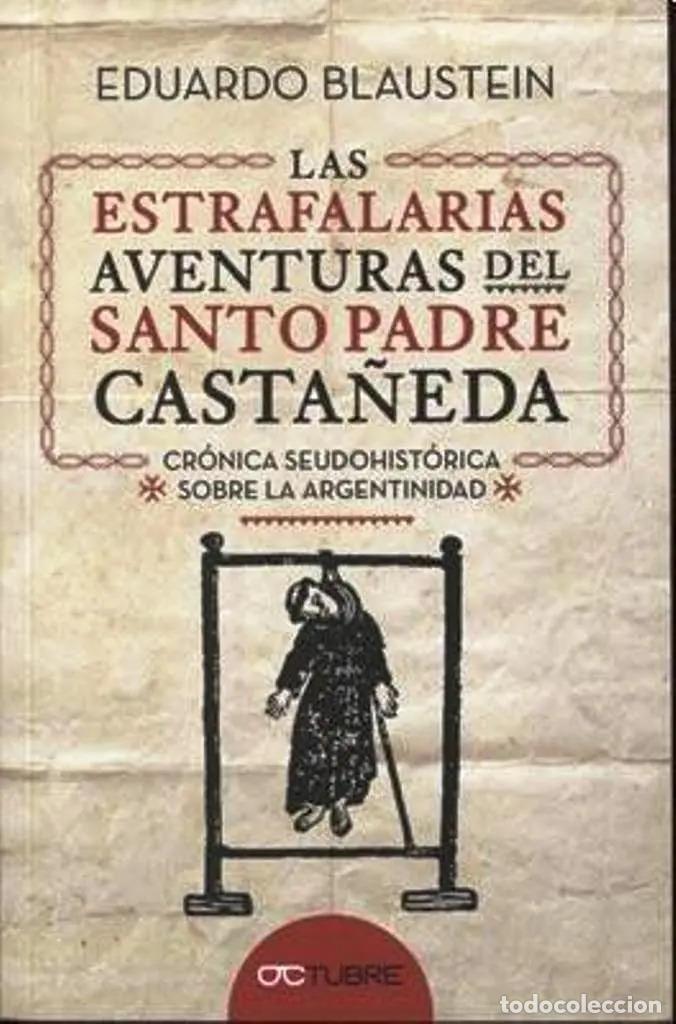books: Las Estrafalarias Aventuras Del Santo Padre Casta&ntilde;eda - Bla - BLAUSTEIN, EDUARDO