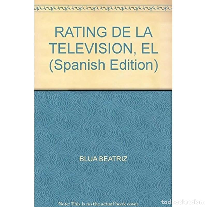 Libros: El rating de la televisi&oacute;n el numerito que mueve millones y - Beatriz Blua - Foto 1