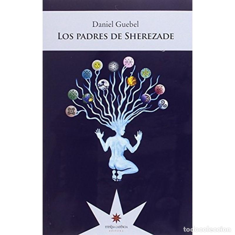 Libros: Los Padres De Sherezade - GUEBEL DANIEL - Foto 1