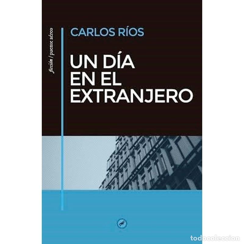 Libros: Un d&iacute;a en el extranjero - Carlos R&iacute;os - Foto 1