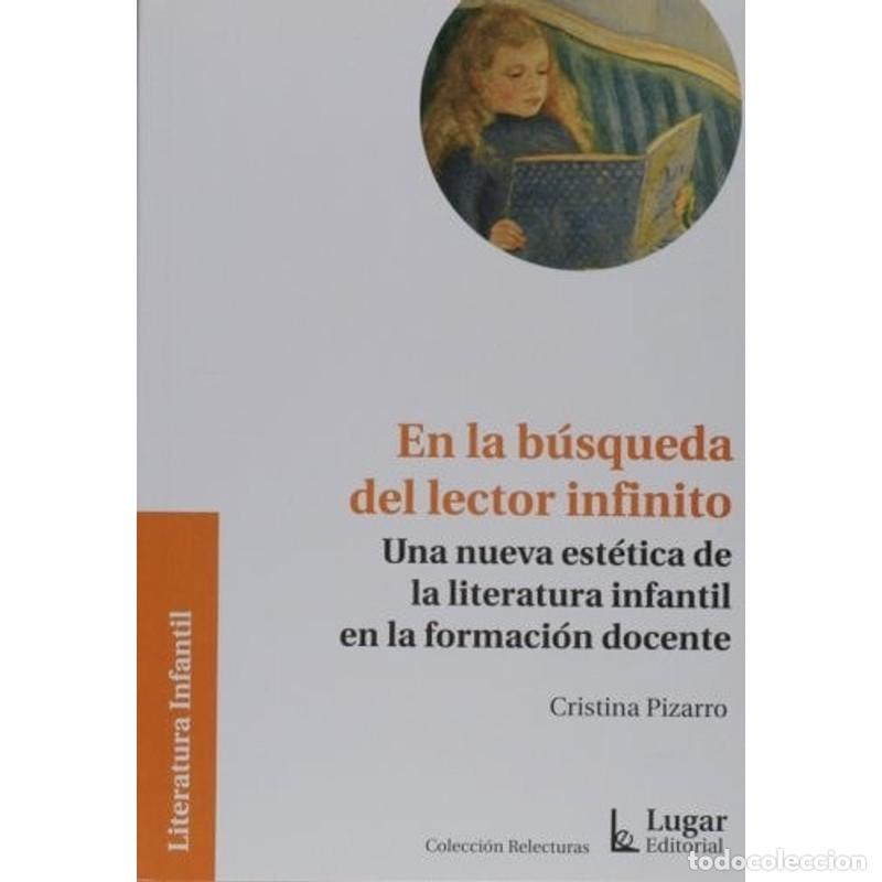 Libri di seconda mano: En la b&uacute;squeda del lector infinito una nueva est&eacute;tica de la - Cristina Pizarro