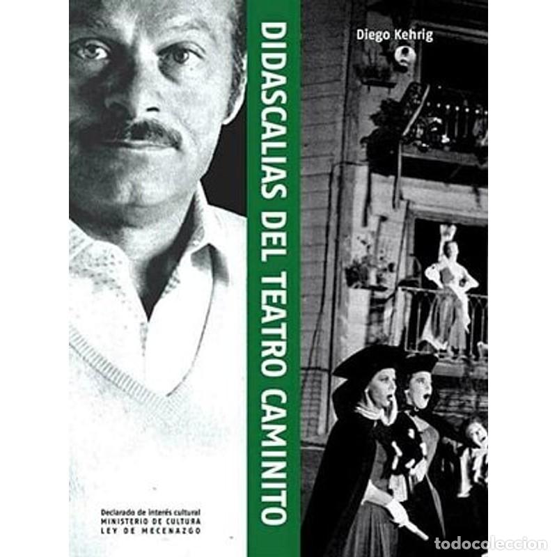 Libros: Didascalias del Teatro Caminito - Diego Kehrig - Foto 1