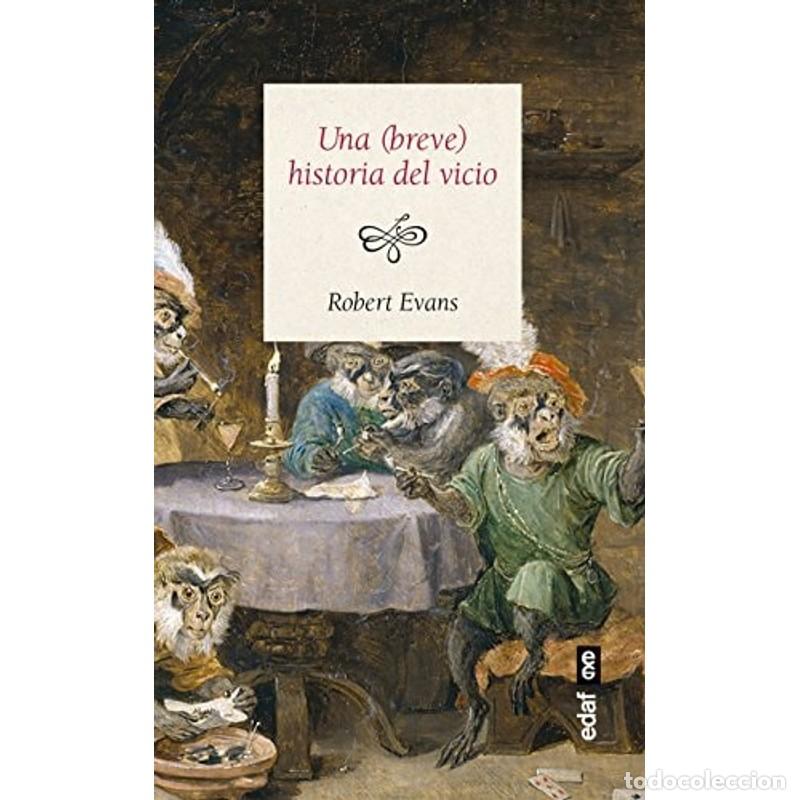 Libros: Una (Breve) Historia del Vicio - Robert Evans - Foto 1