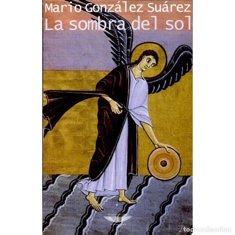 Libros: La sombra del sol - Mario Gonz&aacute;lez Su&aacute;rez - Foto 1