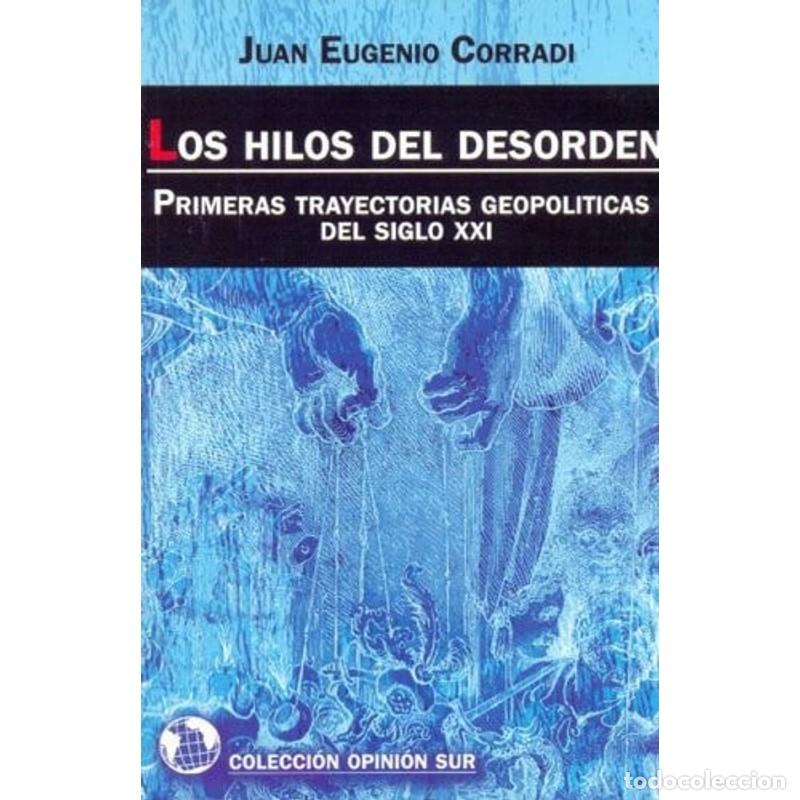 Libros: Los Hilos del Desorden - Juan Eugenio Corradi - Foto 1