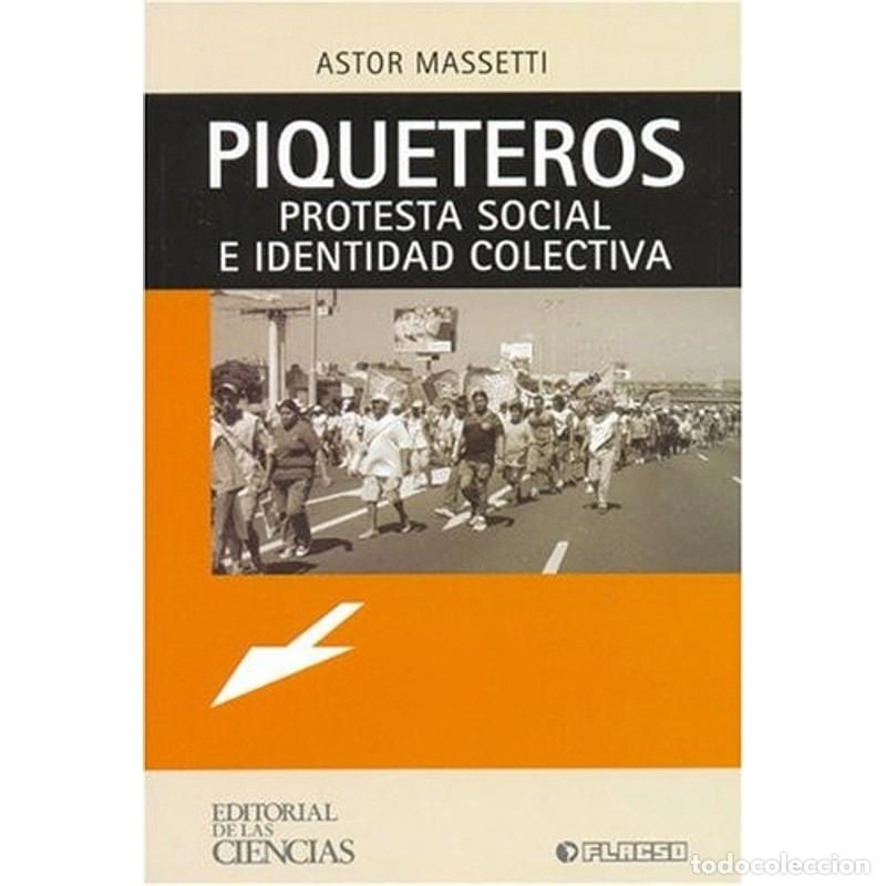 Libros: Piqueteros: Protesta Social E Identidad Colectiva (Folios de - Unknown - Foto 1