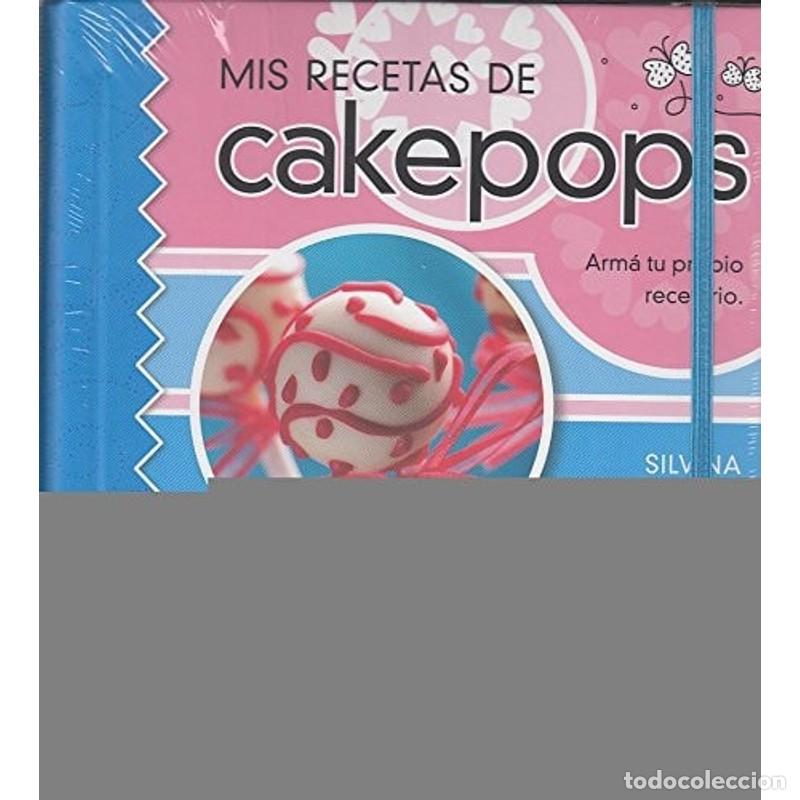 Libros: MIS RECETAS DE CAKEPOPS - SILVINA BERMINGHAM - Foto 1