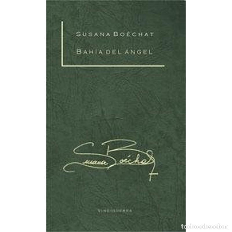 Libros: Bah&iacute;a del &aacute;ngel - Susana Bo&eacute;chat - Foto 1