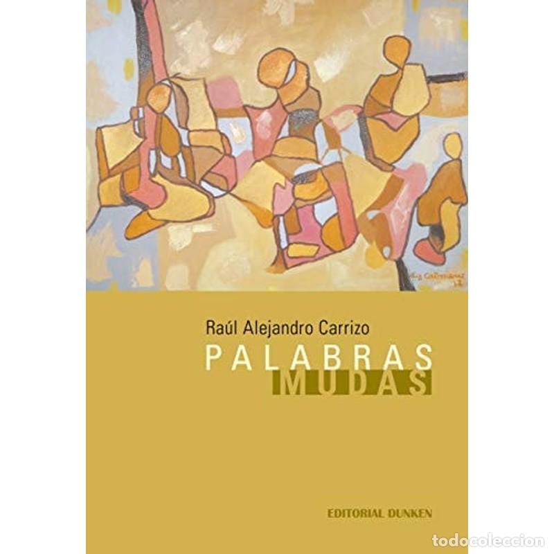 Libri di seconda mano: Palabras mudas - Ra&uacute;l Alejandro Carrizo - Ra&uacute;l Alejandro Carrizo