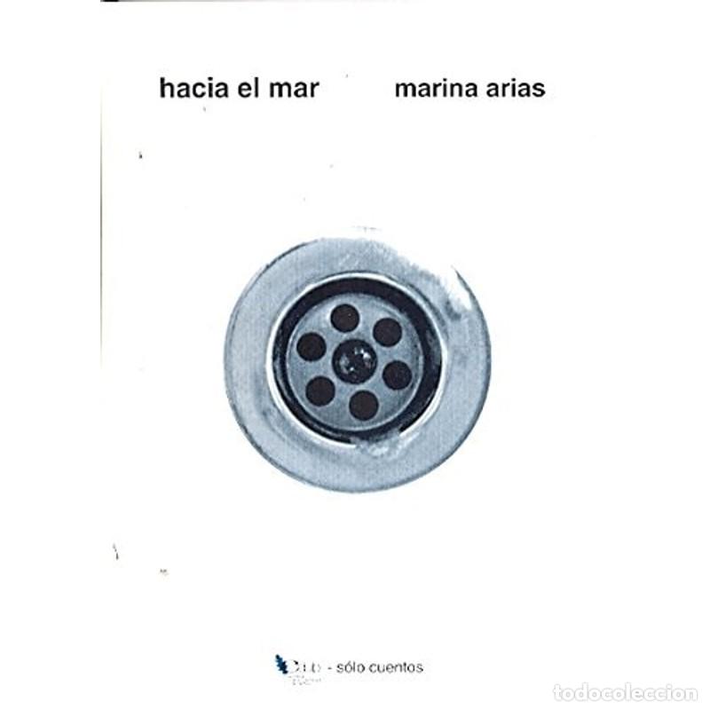 Libros: Hacia el mar - Marina Arias - Foto 1