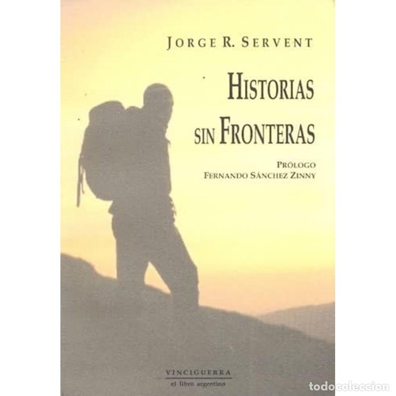 Libros: Historias sin fronteras - Jorge R. Servent - Foto 1