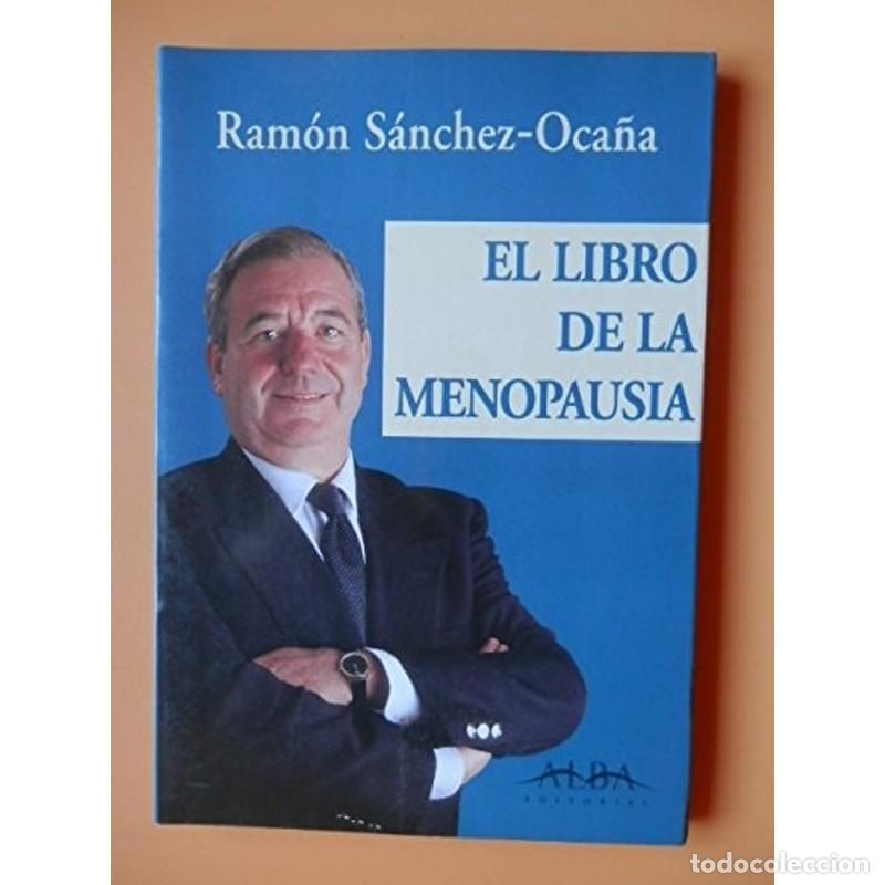 Libros: El Libro de la Menopausia - Ram&oacute;n S&aacute;nchez-Oca&ntilde;a - Foto 1