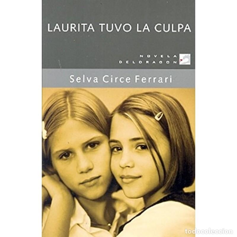 Libros: LAURITA TUVO LA CULPA - Selva Circe Ferrari
