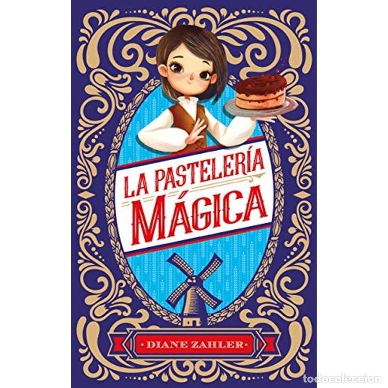 Libros: La Pasteleria Magica - Diane Zahler