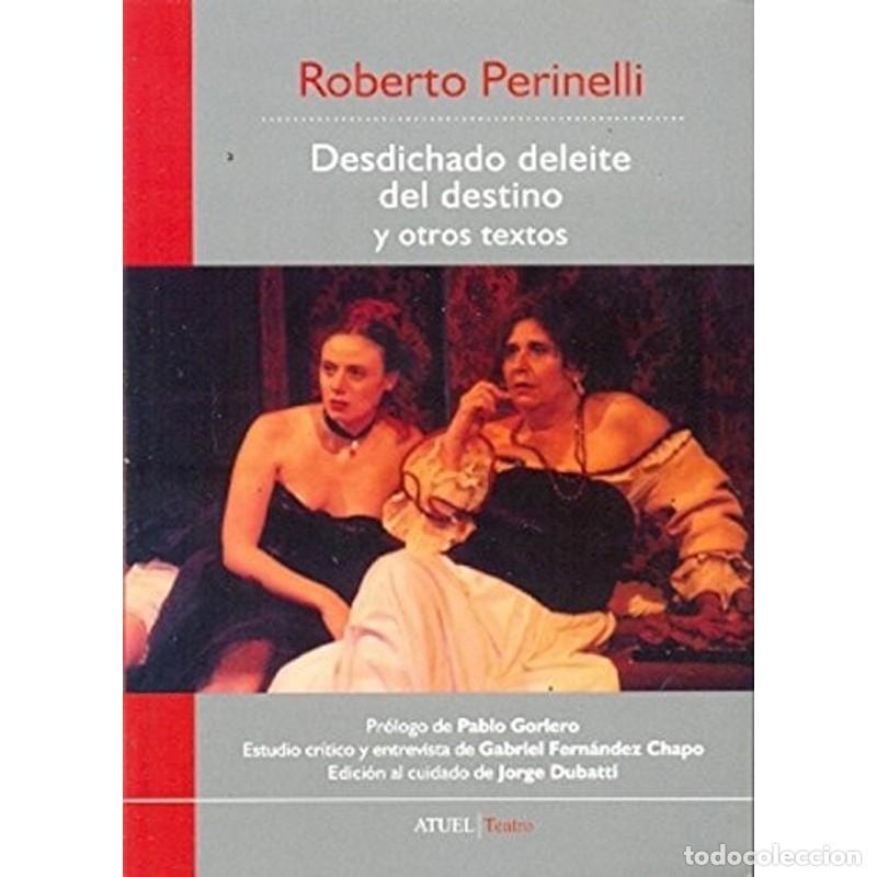 Libros: Desdichado deleite del destino y otros textos - Roberto Perinelli - Foto 1