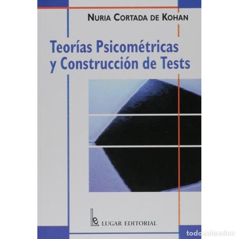 Libros: Teor&iacute;as psicom&eacute;tricas y construcci&oacute;n de test - Nuria Cortada de Kohan - Foto 1