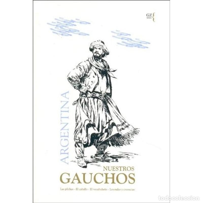 Libros: Argentina. Nuestros Gauchos (Spanish Edition) - Gonzalez - Foto 1