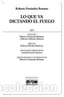 Libri di seconda mano: Lo que va dictando el fuego - Roberto Fern&aacute;ndez Retamar