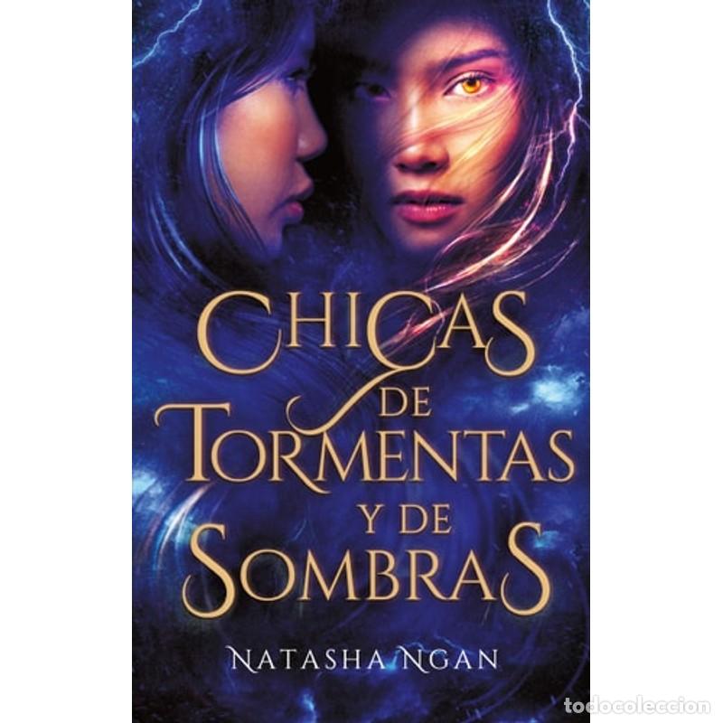 B&uuml;cher: Chicas de Tormentas Y de Sombras. Chicas de Papel Y Fuego 2 - Natasha Ngan