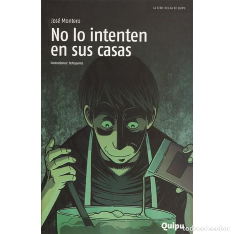 Libros: No lo intenten en sus casa - Jos&eacute; Montero - Foto 1