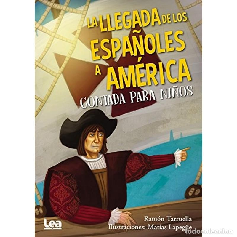 B&uuml;cher: La Llegada de Los Espa&ntilde;oles a Am&eacute;rica Contada Para Ni&ntilde;os - N-A