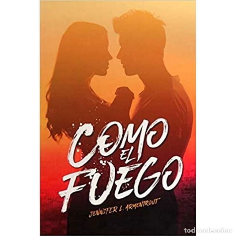 Libros: Como El Fuego - Jennifer L. Armentrout - Foto 1
