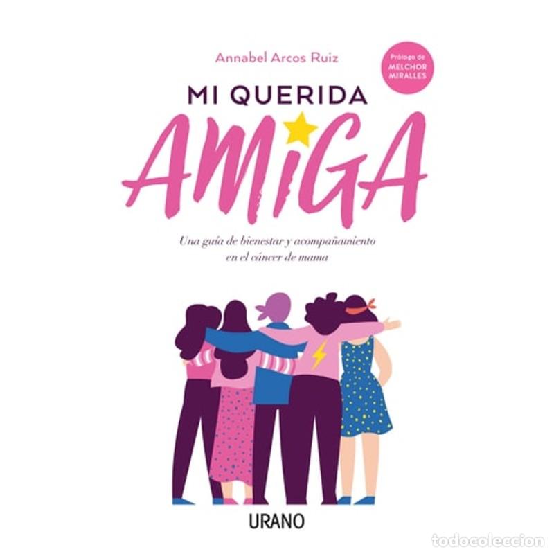 Libros: Mi querida amiga Una gu&iacute;a de bienestar y acompa&ntilde;amiento para - Foto 1