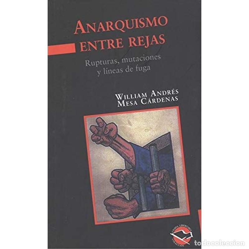 Libri di seconda mano: Anarquismo entre rejas - Willian Andr&eacute;s Mesa C&aacute;rdenas