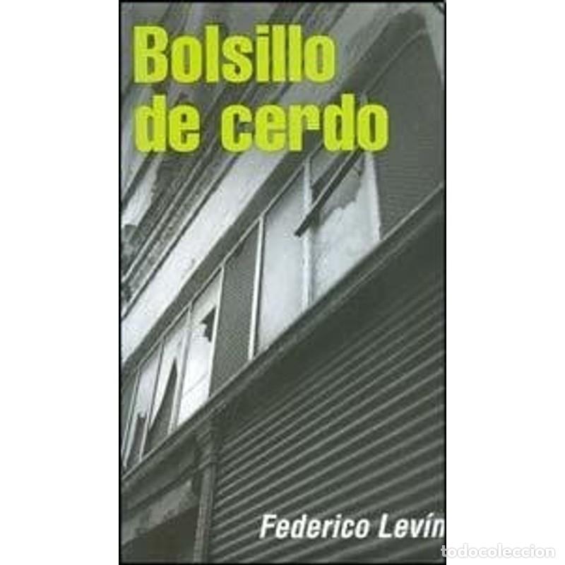 Libros: Bolsillo de cerdo - Federico Lev&iacute;n - Foto 1