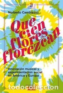 Libros: Que cien flores florezcan - Norberto Cambiasso