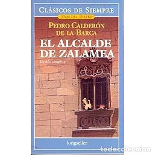Libros: El alcalde de Zalamea versi&oacute;n completa - Pedro Calder&oacute;n de la Barca - Foto 1